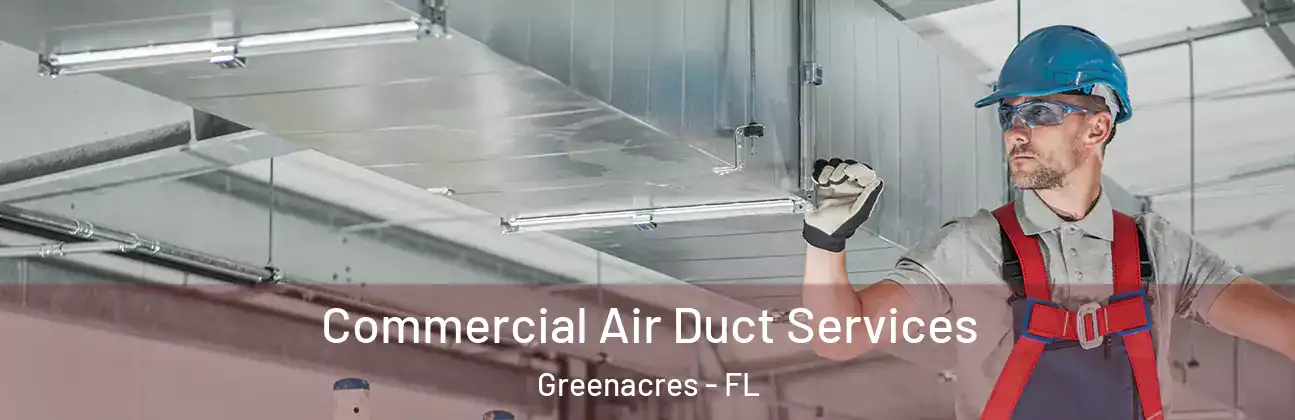  Commercial Air Duct Services Greenacres - FL